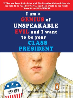 cover image of I Am a Genius of Unspeakable Evil and I Want to Be Your Class President